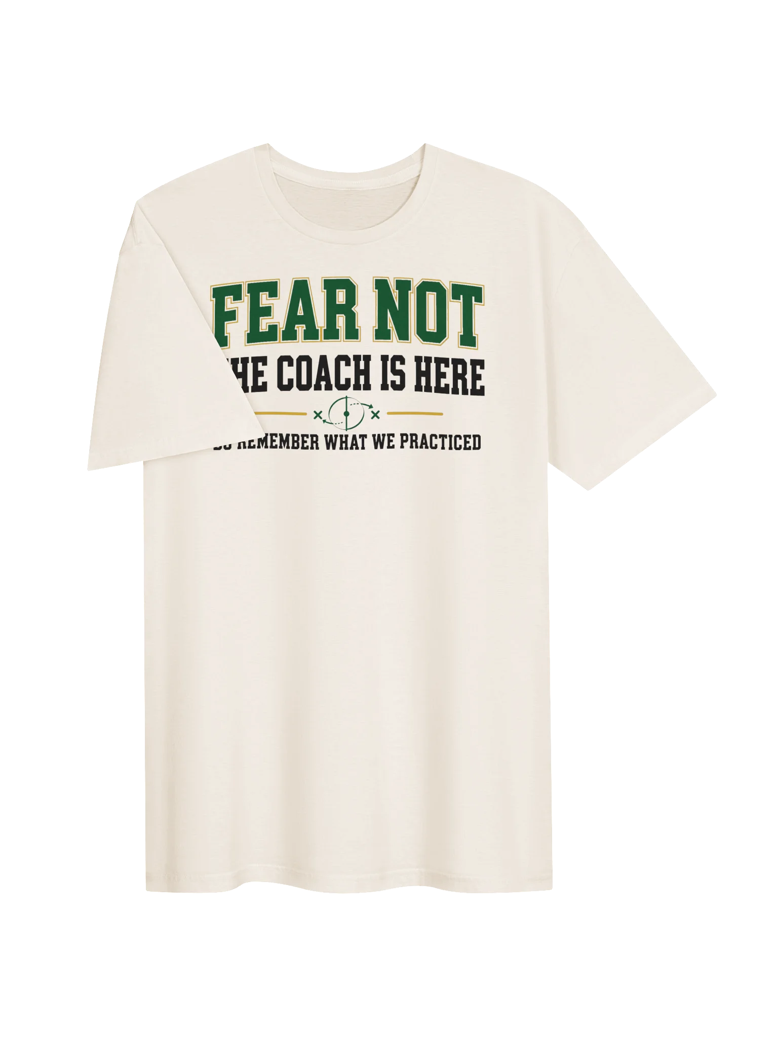 Fear Not, The Coach Is Here Soccer T-Shirt product image (3)