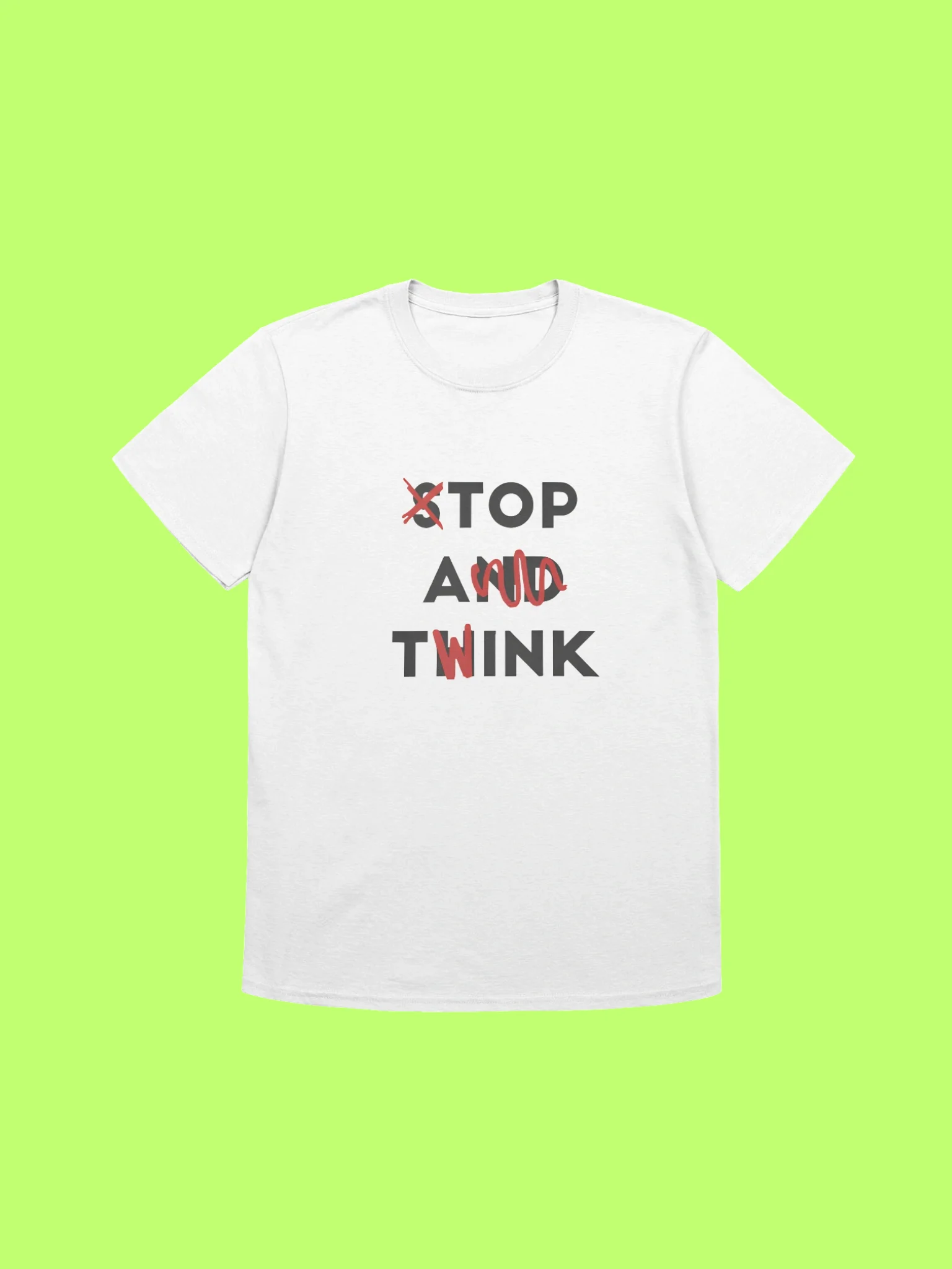 Stop and Think Top A Twink Shirt product image (212)