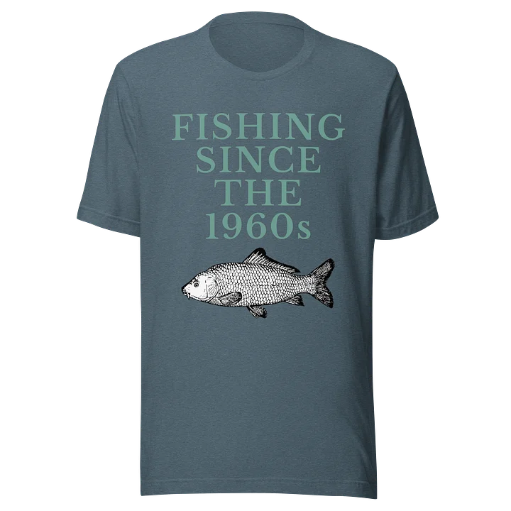Fishing Since The 1960s T-Shirt product image (19)
