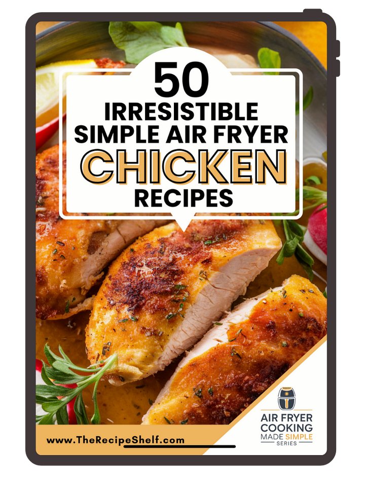 50 Irresistible Simple Air Fryer Chicken Recipes (PDF Download) product image (1)