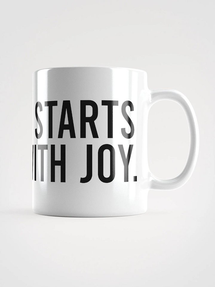 This mug starts my day with joy. - coffee mug product image (1)