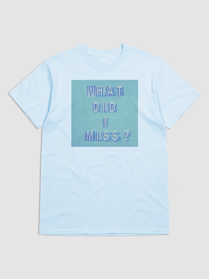 "What Did I Miss?" Drake T-Shirt Merch product image (8)