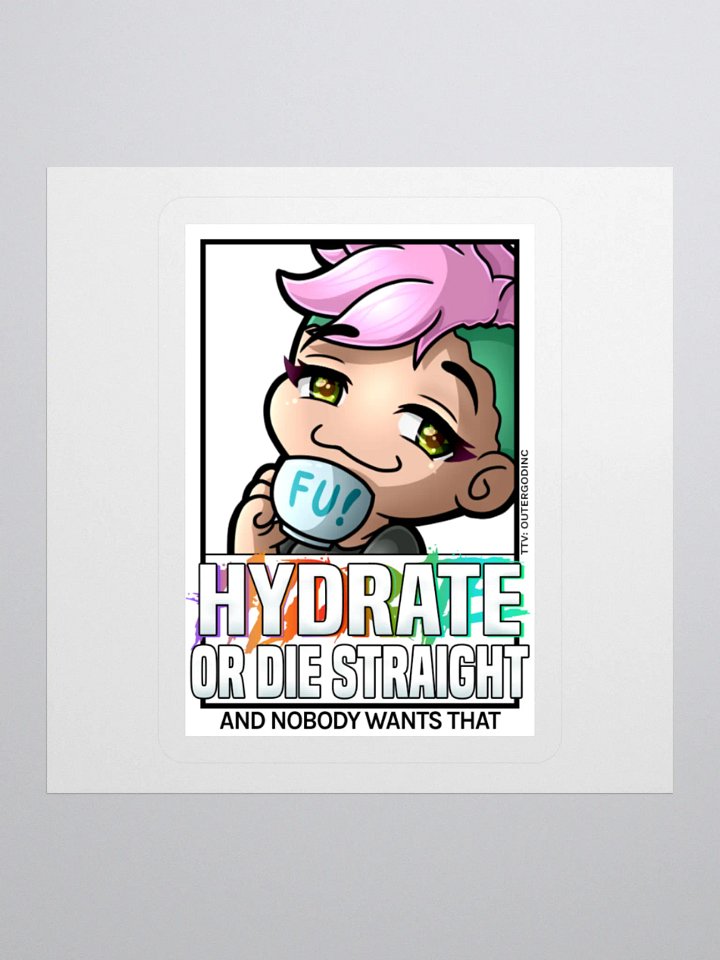 Sticker: Hydrate or Die Straight product image (1)
