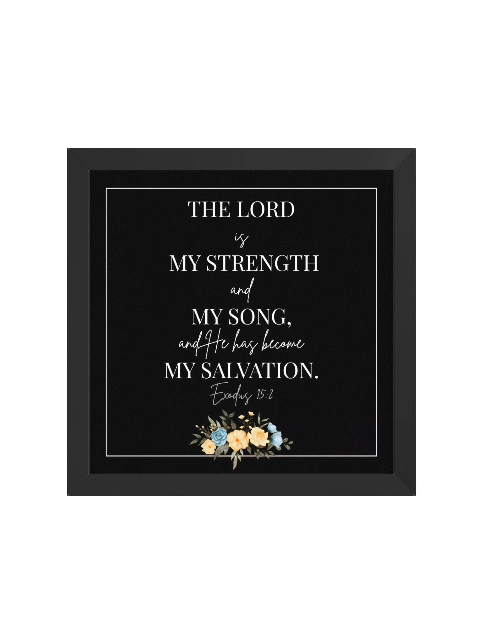 Exodus 15:2 Framed Poster product image (1)