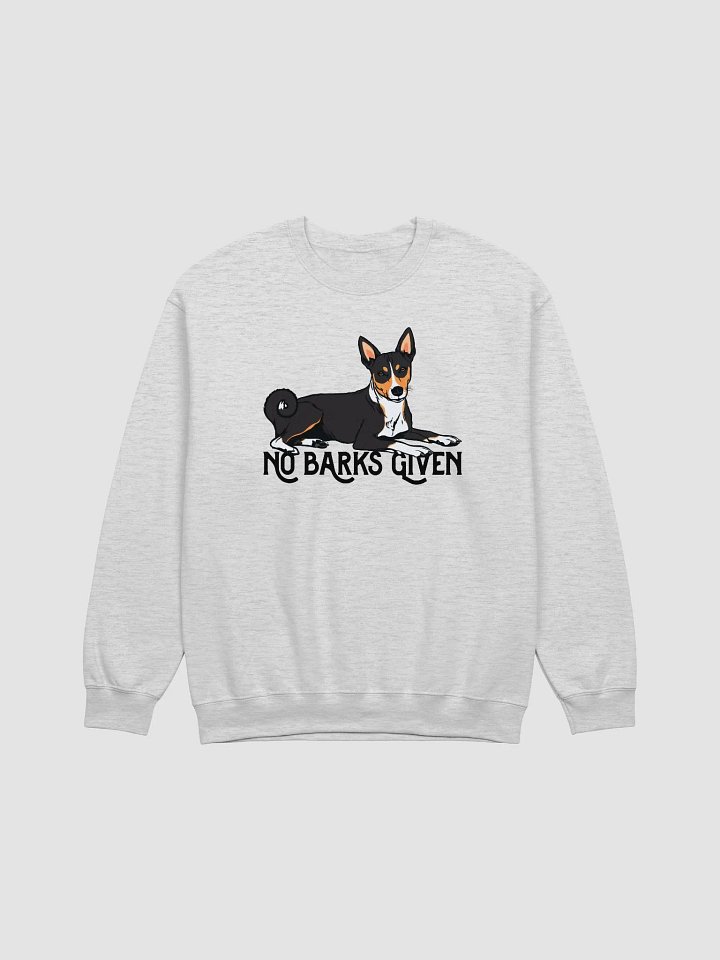 No Barks Given Sweatshirt of a Basenji(Tricolor) | Funny Shirt for Basenji Dog Paw-rents product image (1)