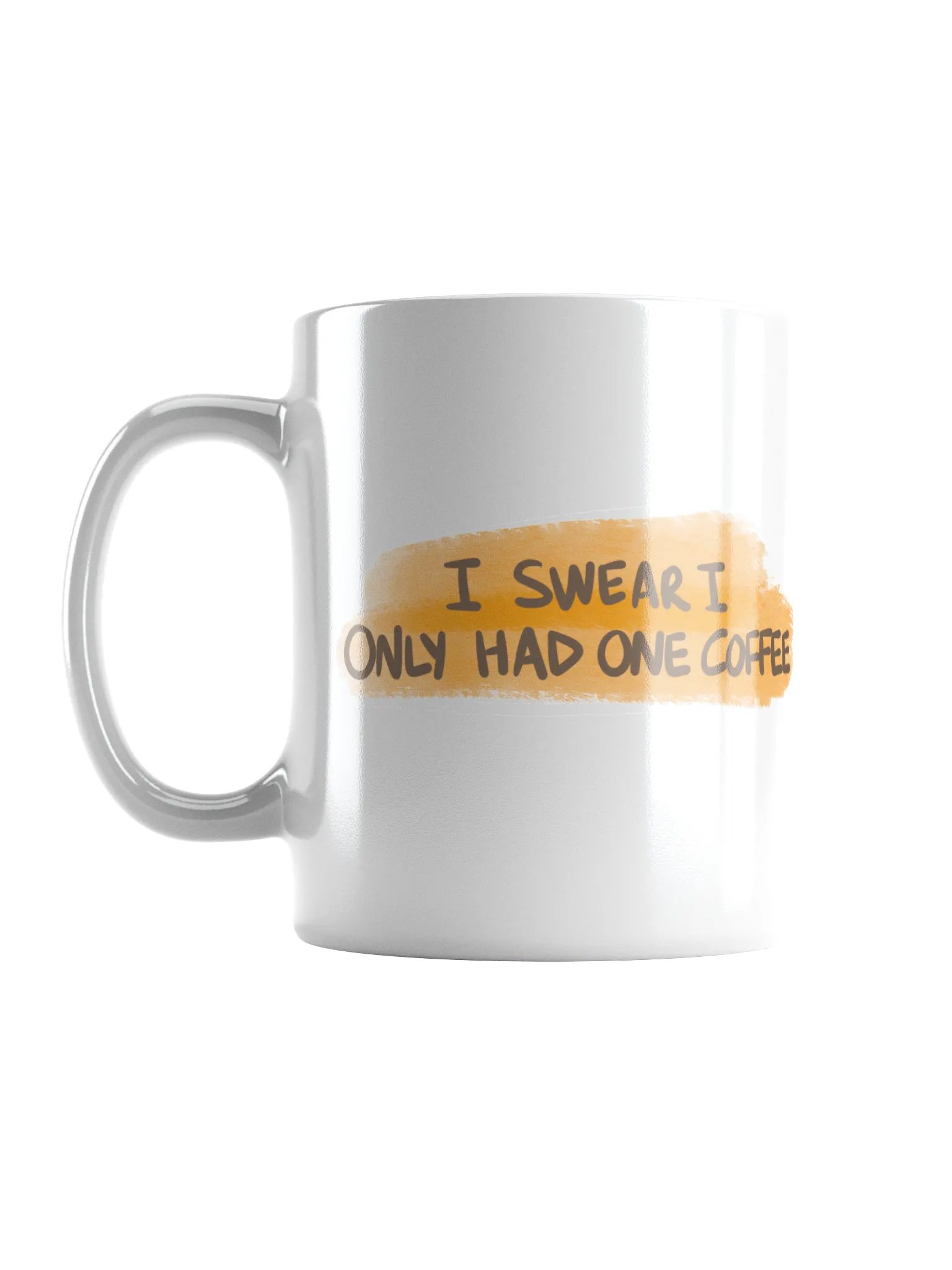 I Swear I Had Only One Coffee Mug product image (2)