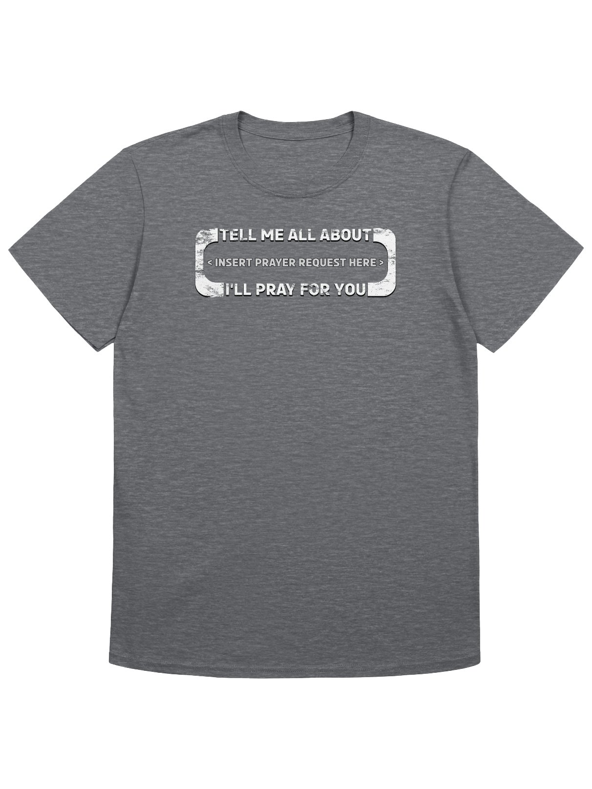 Insert Prayer Request Here T-Shirt product image (7)
