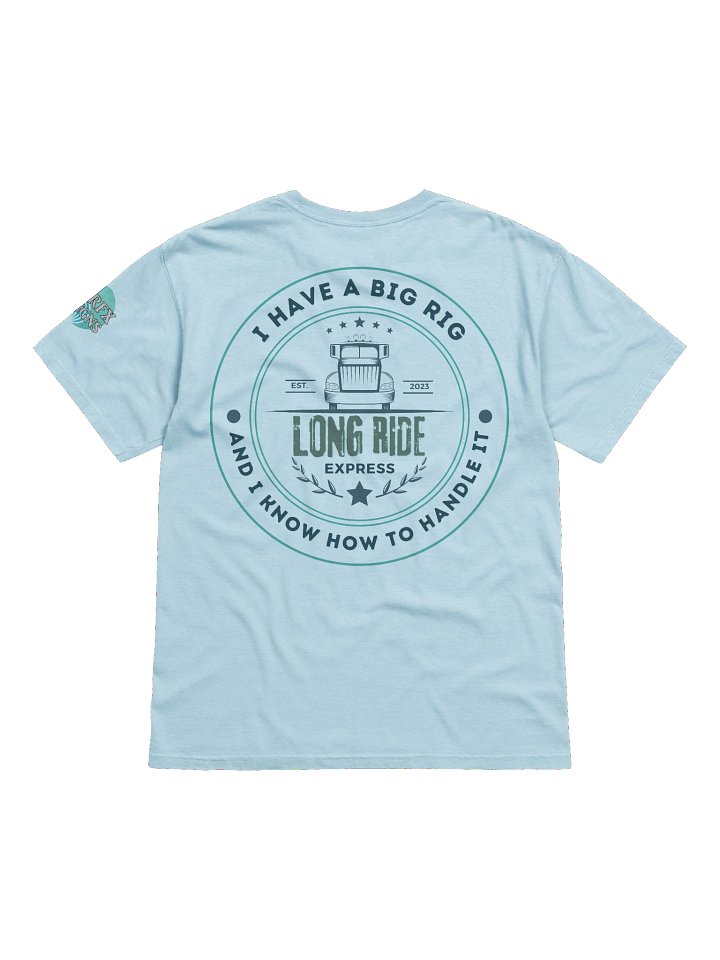 I have a big rig and I know how to handle it - Funny Trucker T-shirt product image (1)