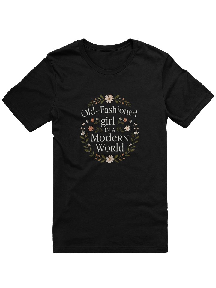 Old-Fashioned Girl in a Modern World Tee product image (1)