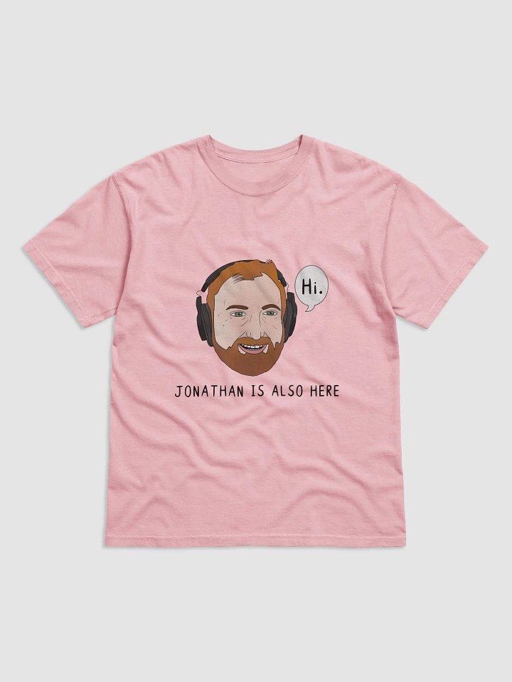 "Jonathan Is Also Here" T-Shirt product image (1)