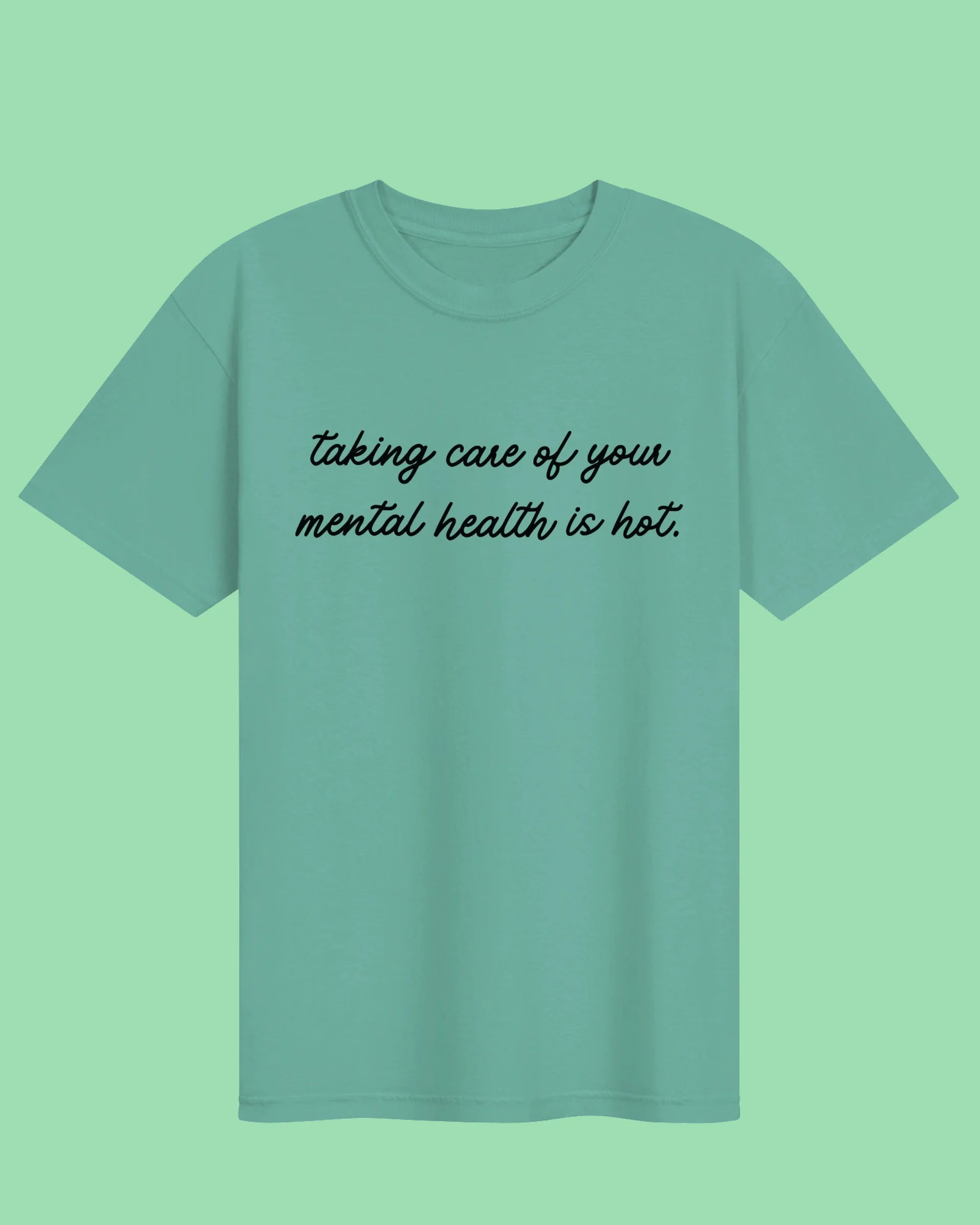 "Taking Care of Your Mental Health is Hot" tee product image (1)