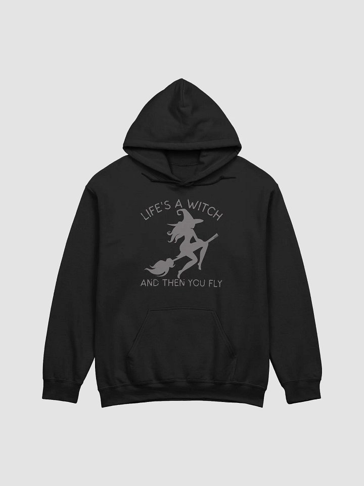 LIFE'S A WITCH AND THEN YOU FLY product image (1)