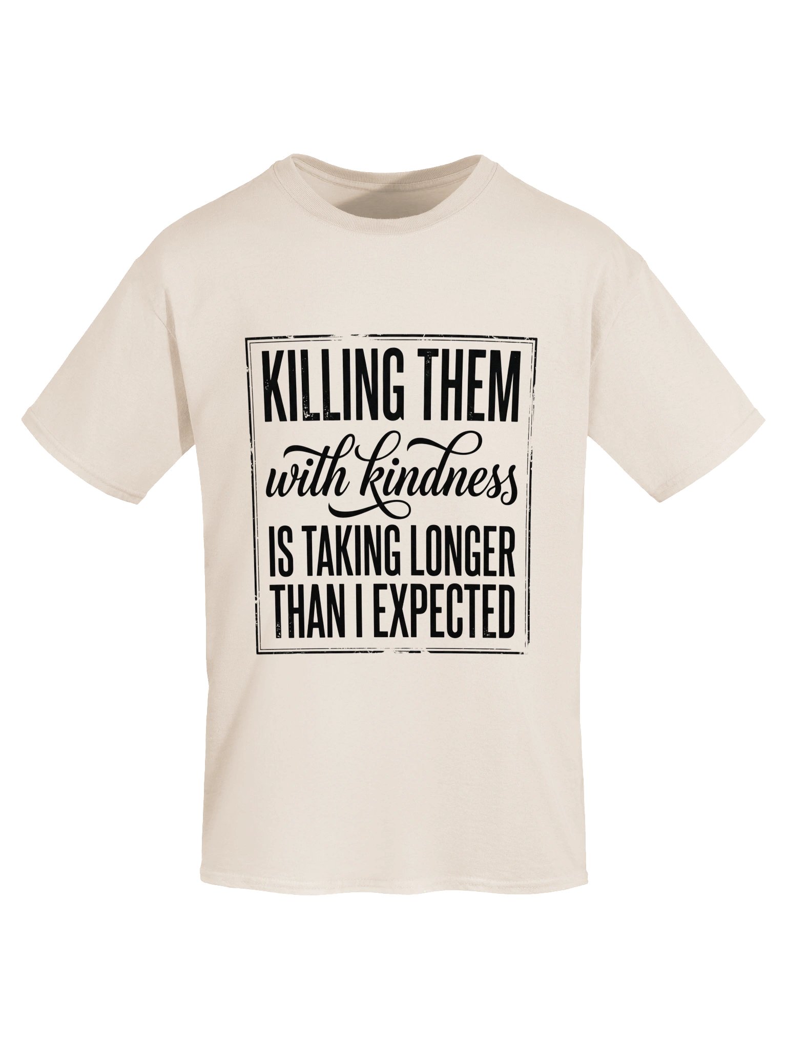 Killing Them With Kindness Funny T-Shirt | Vintage Humor Tee product image (5)