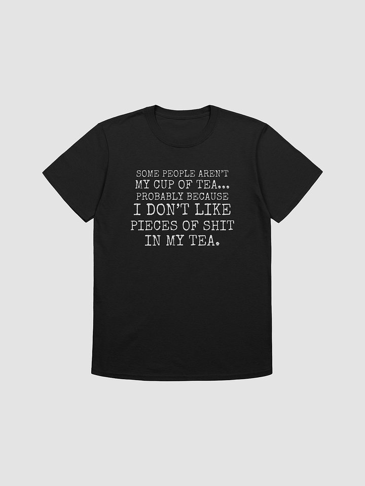 Not My Cup Of Tea Unisex Tee product image (1)