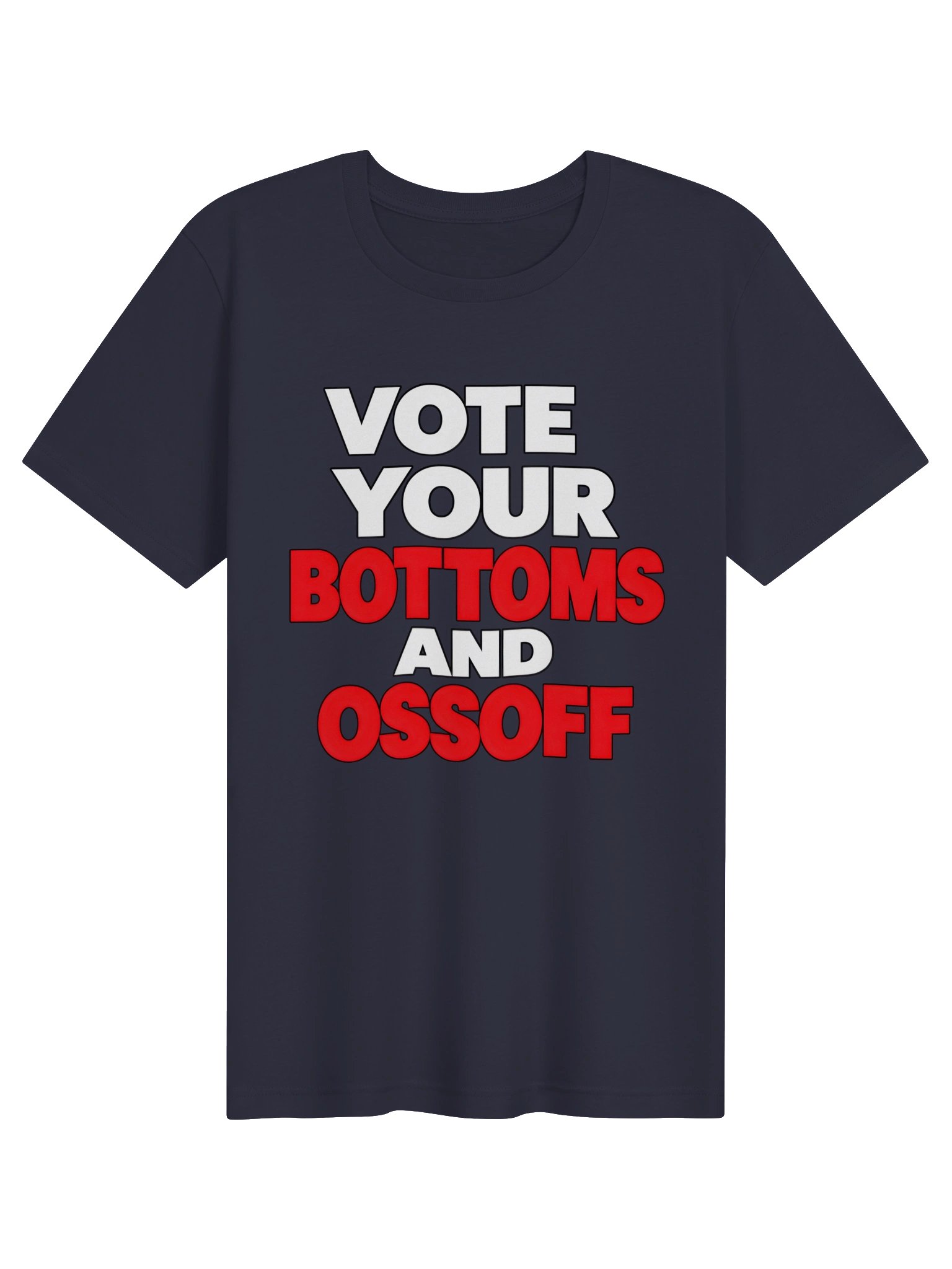 Vote Your Bottoms and Ossoff T-Shirt product image (29)