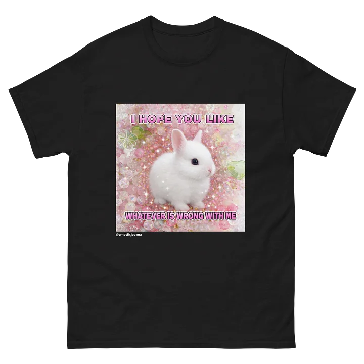 i hope you like whatever is wrong with me tee — black product image (1)