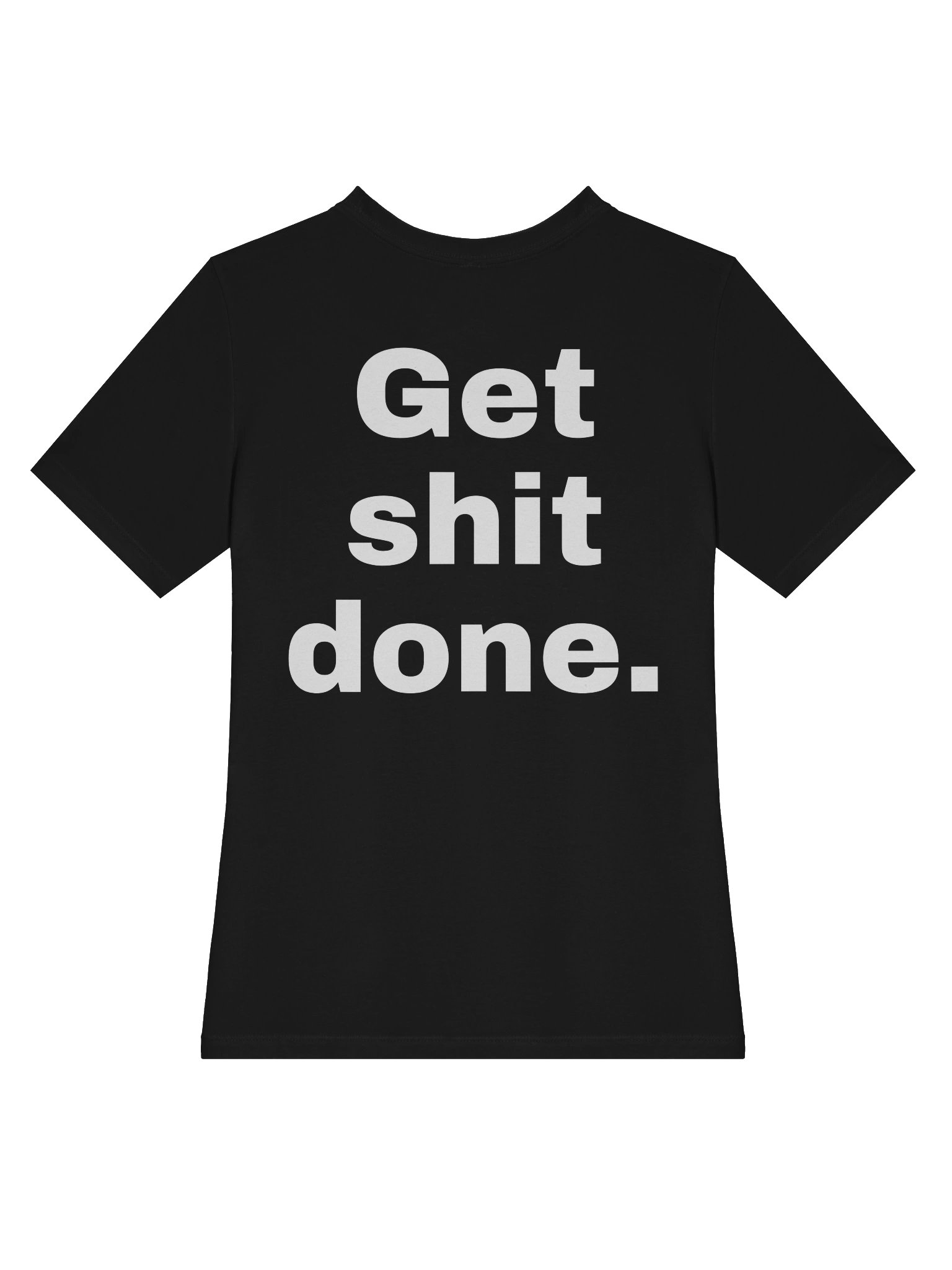 Fuck it. Get shit done. Tee (Women's Relaxed) product image (8)