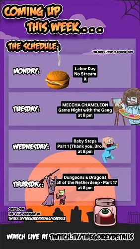 This Week's Tentative Stream Schedule - 9/7/2026 📆
.
.
.
#TheGoreyDetails #Twitch #MecchaChameleon #BabySteps #DnD

Check out...