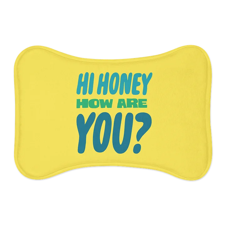 Hi Honey How Are You? Pet Mat product image (2)