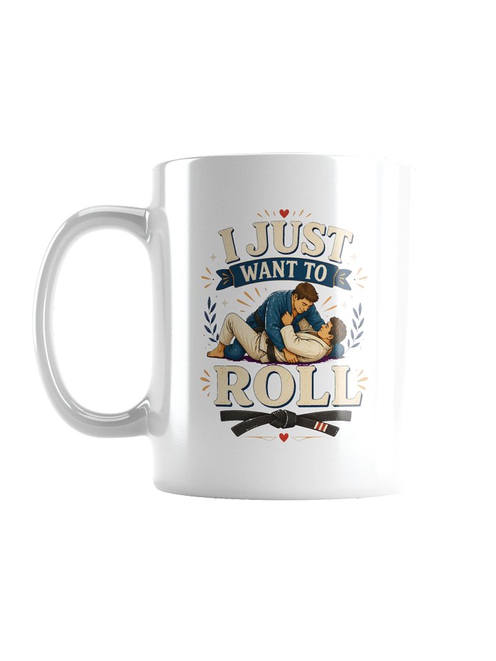 I Just Want To Roll Mug product image (1)