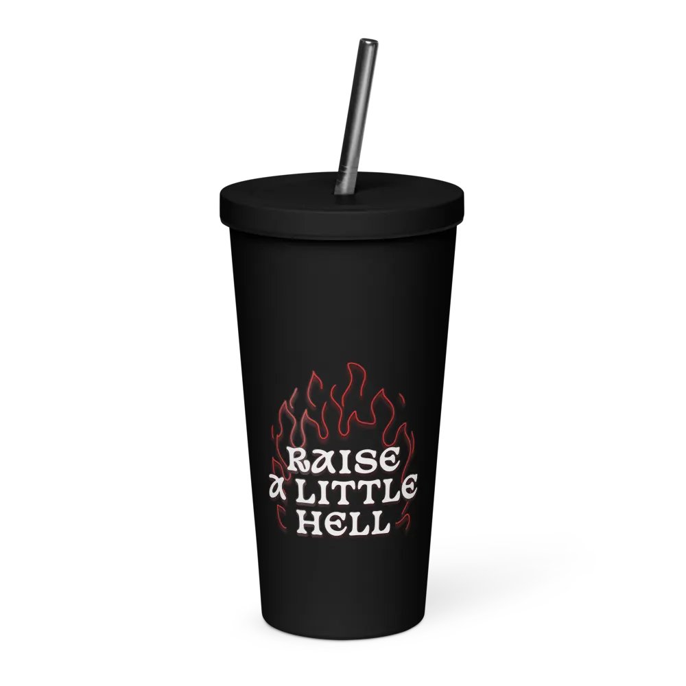 Raise a Little Hell INSULATED TUMBLER WITH A STRAW product image (2)