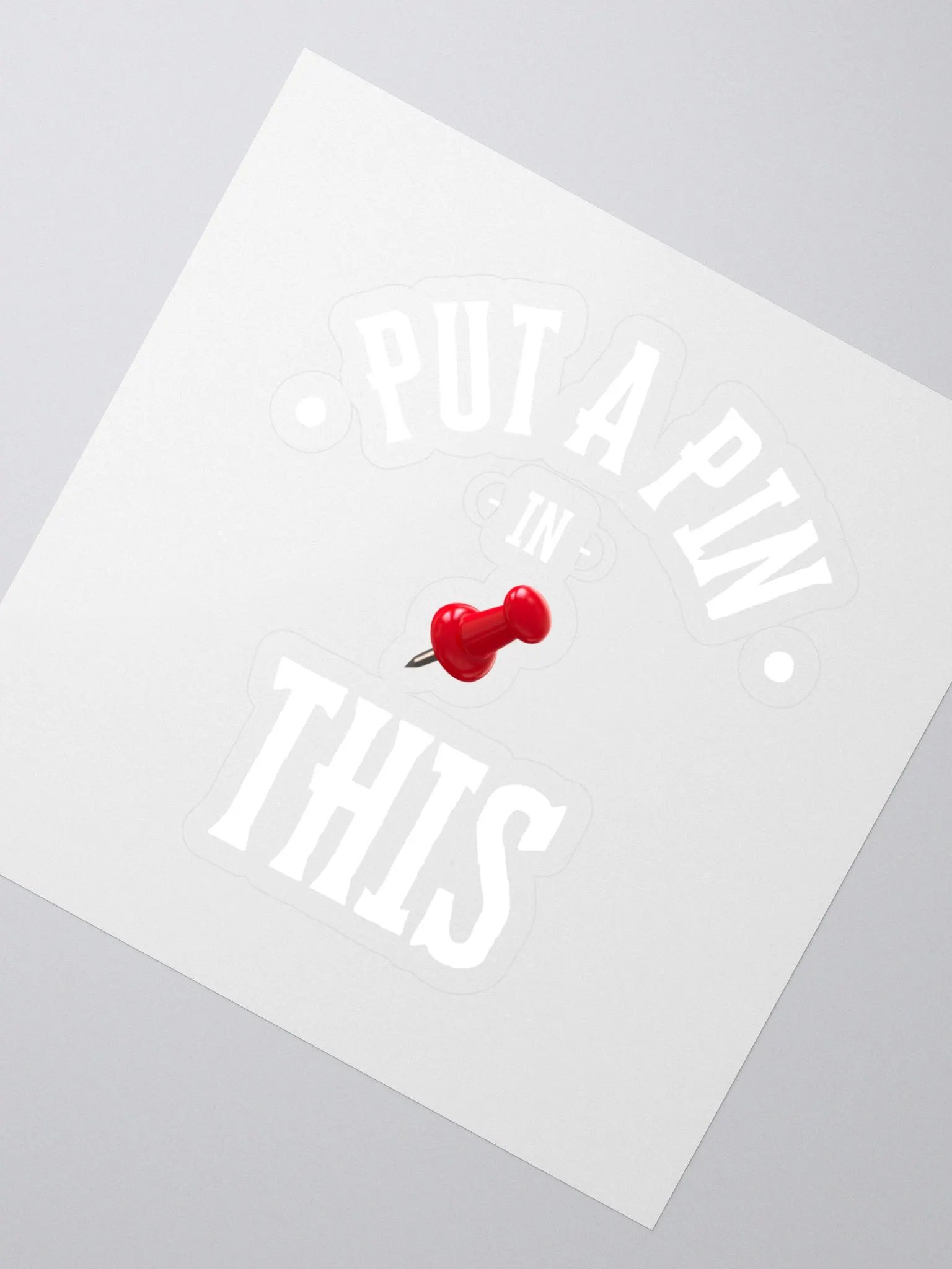 Put A Pin In This Sticker product image (2)