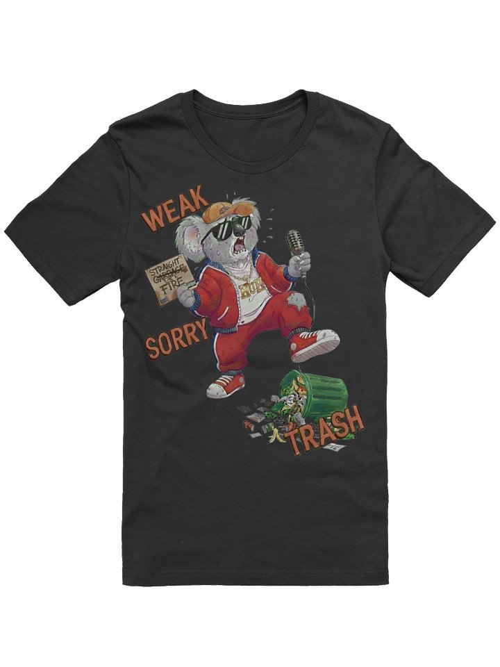 WEAK!!! SORRY!!! TRASH!!! T-SHIRTS product image (1)