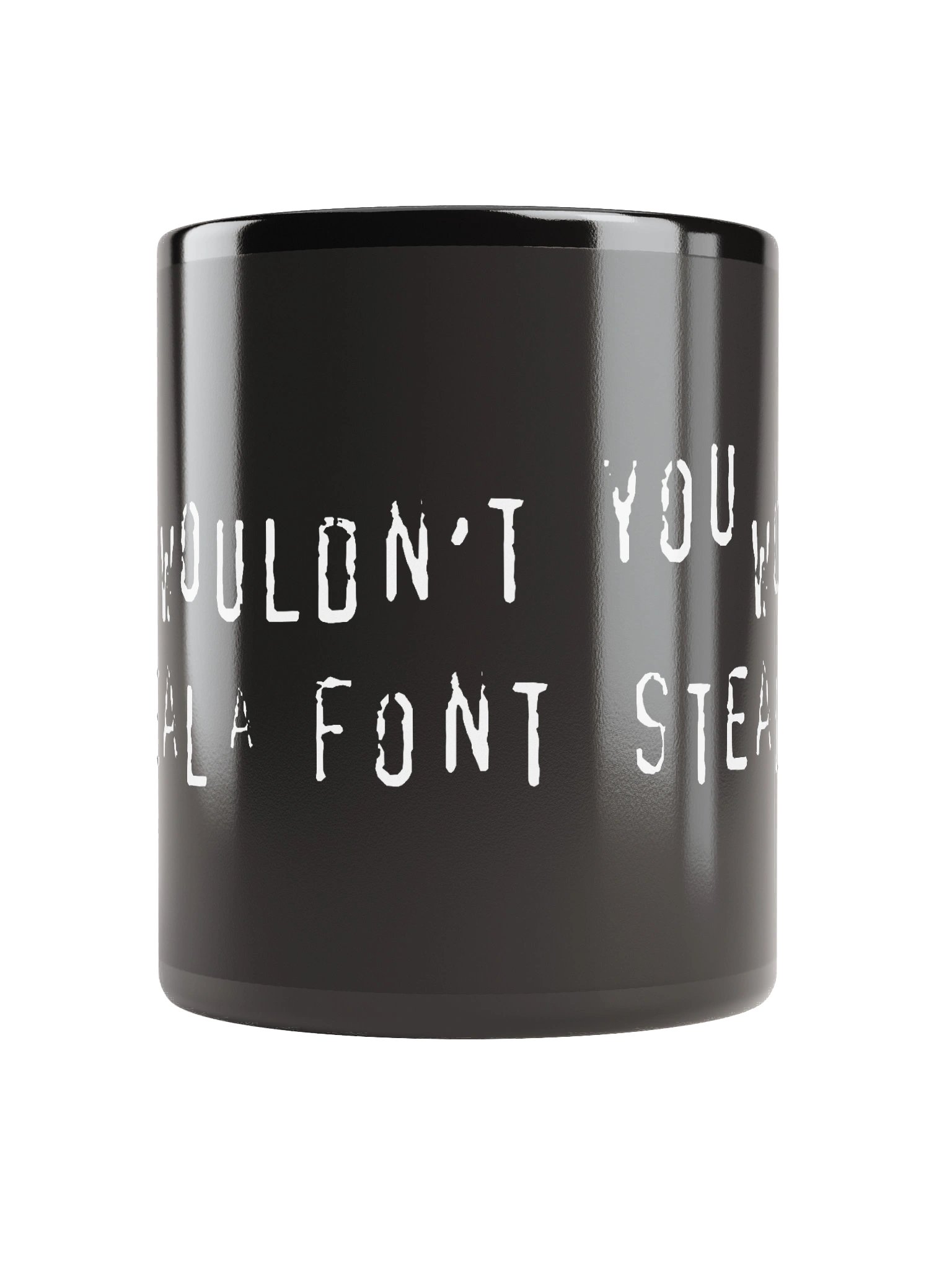 You Wouldn’t Steal a Font Mug product image (10)