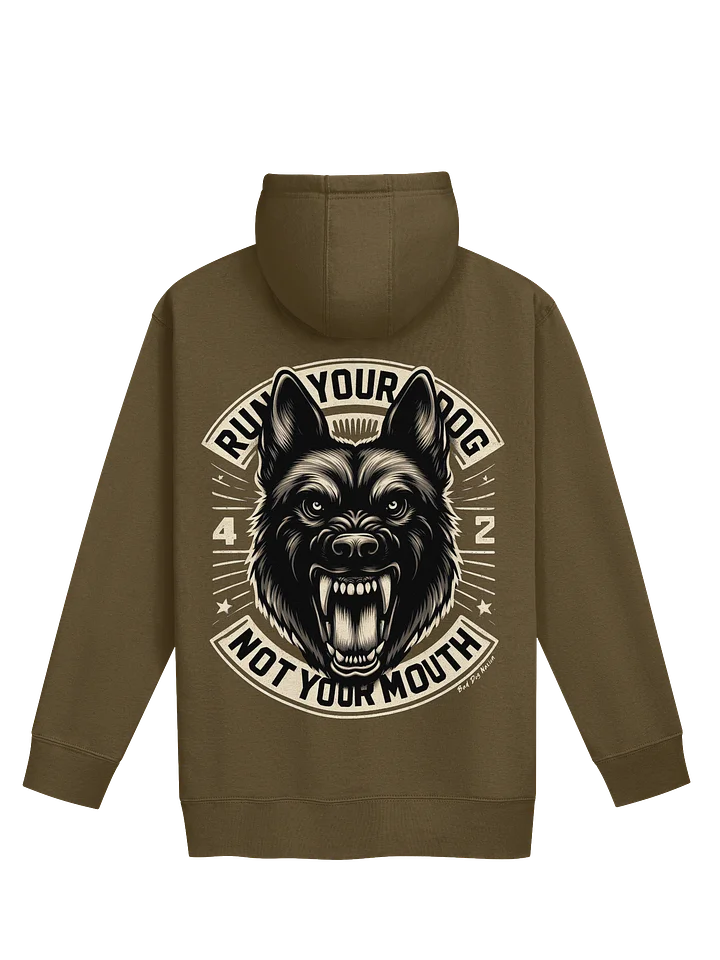Run Your Dog Not Your Mouth - Premium Adult Unisex Hoodie **New Larger Image product image (1)