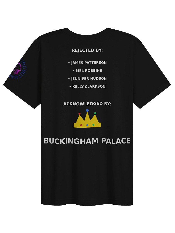 Rejected by Celebrities, Acknowledged by Buckingham Palace Women's Tee product image (11)