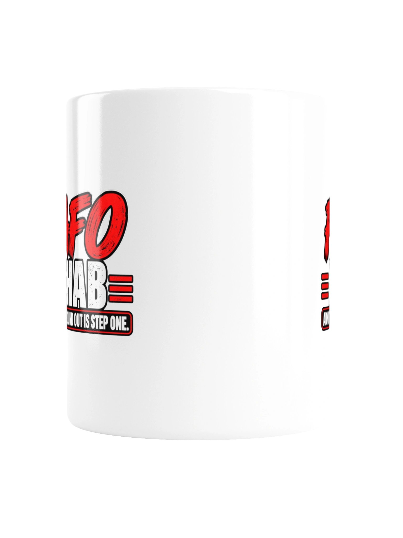 FAFO REHAB — ADMITTING YOU FOUND OUT IS STEP ONE - MUG product image (4)
