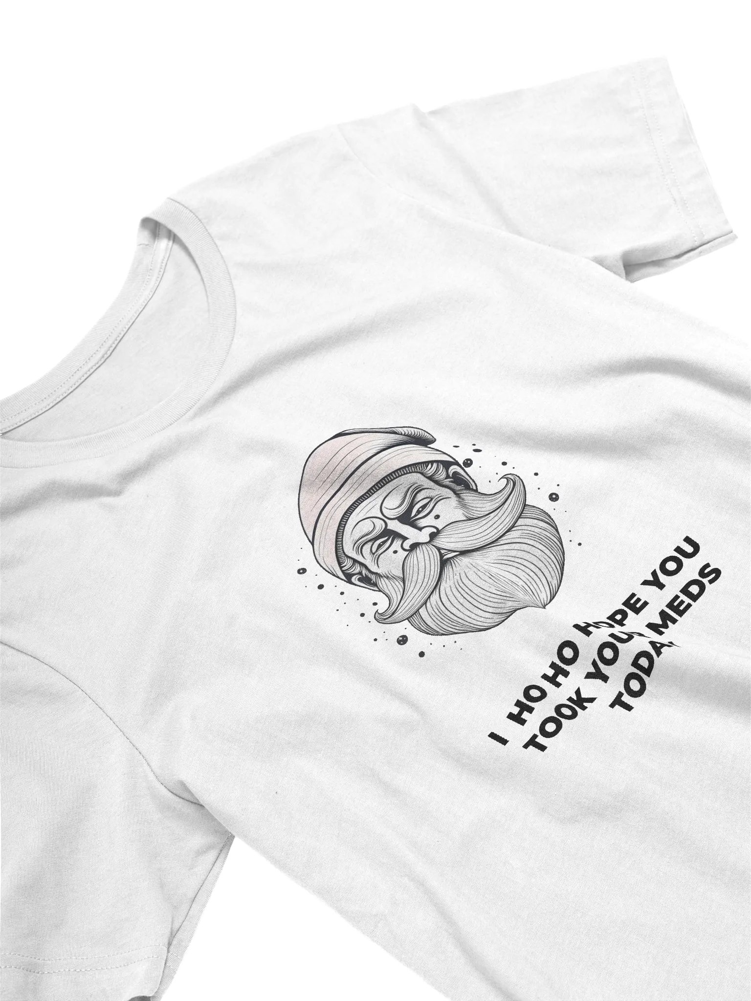 Ho Ho Hope You Took Your Meds Today T-shirt (Unisex) product image (2)