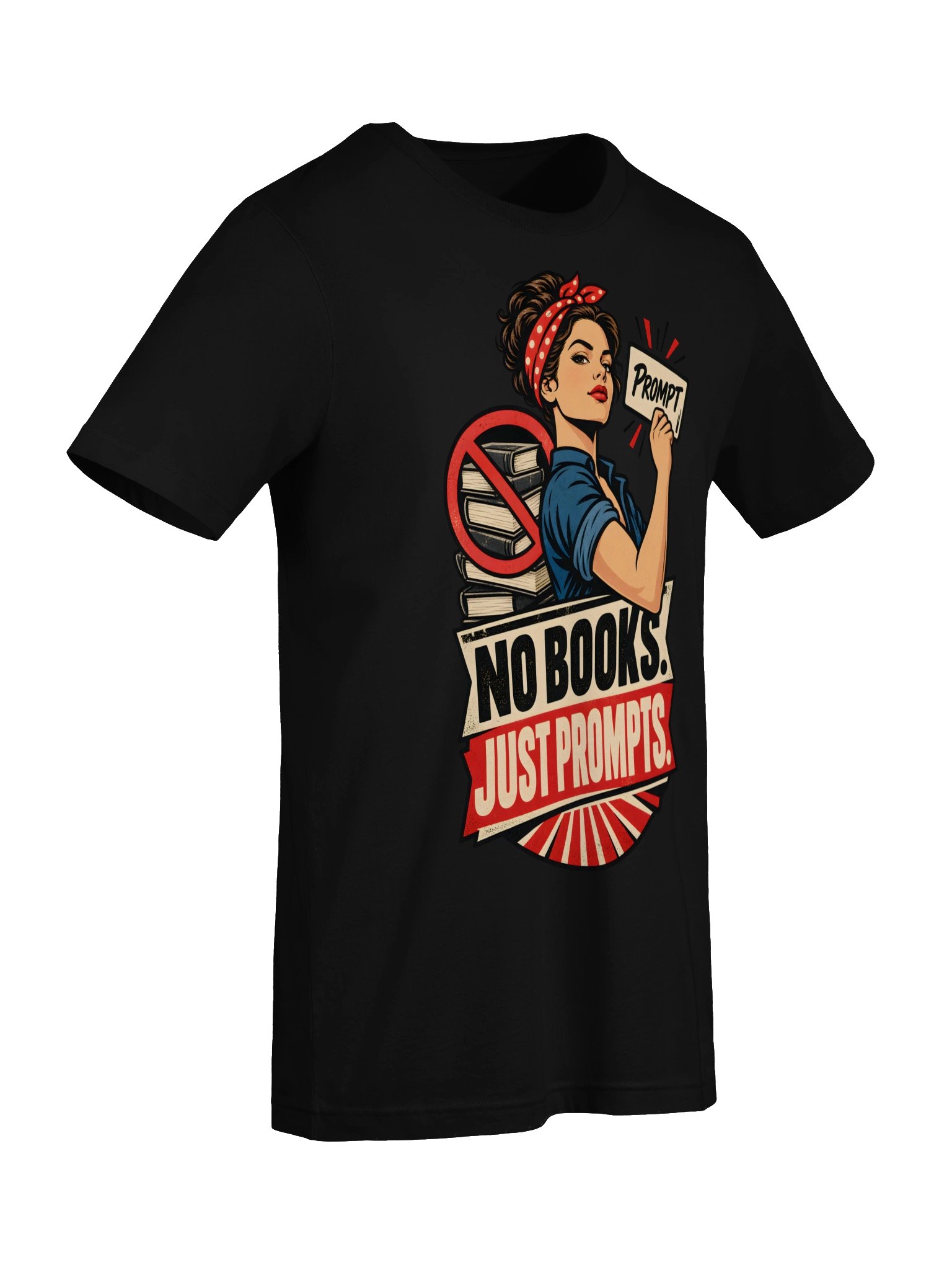 No Books, Just Prompts Tee product image (34)