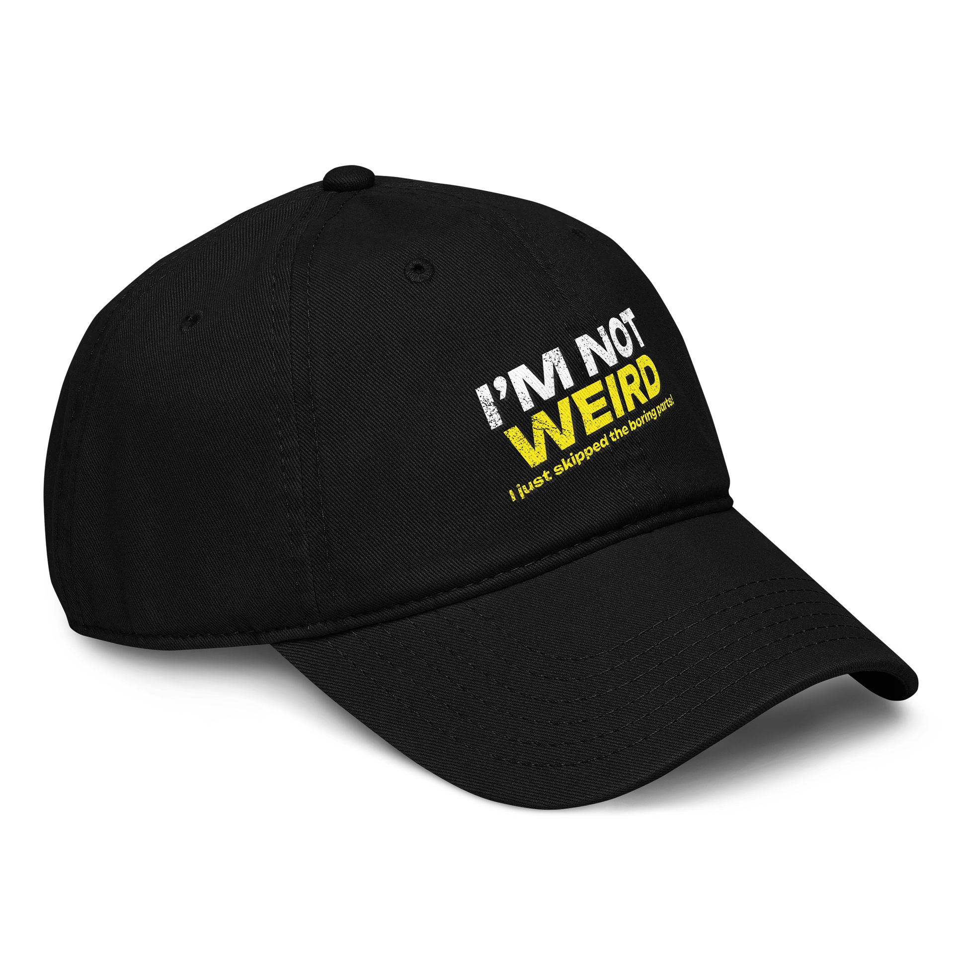 I'm Not Weird I Just Skipped The Boring Parts! Hat product image (4)