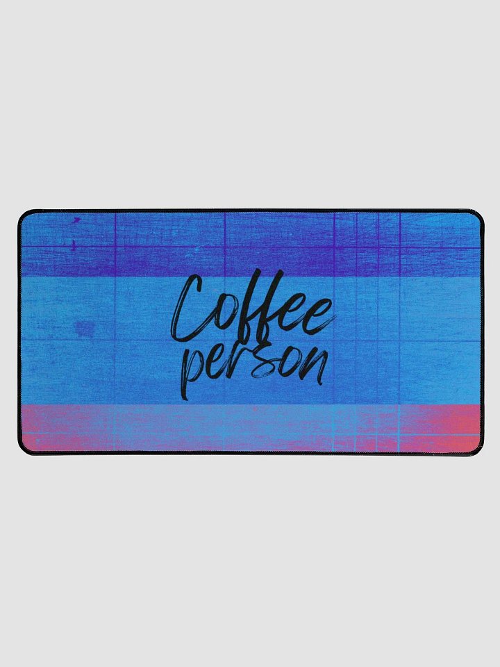 Coffee Person Desk Mat - Find Your Inspiration product image (1)