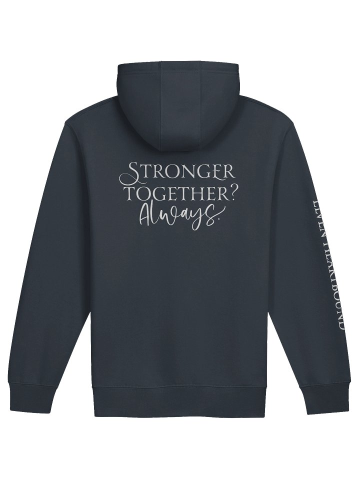 Elven Heartbound Zip Hoodie ~ "WHO YOU ARE IS ENOUGH" + "Stronger Together? Always." product image (2)