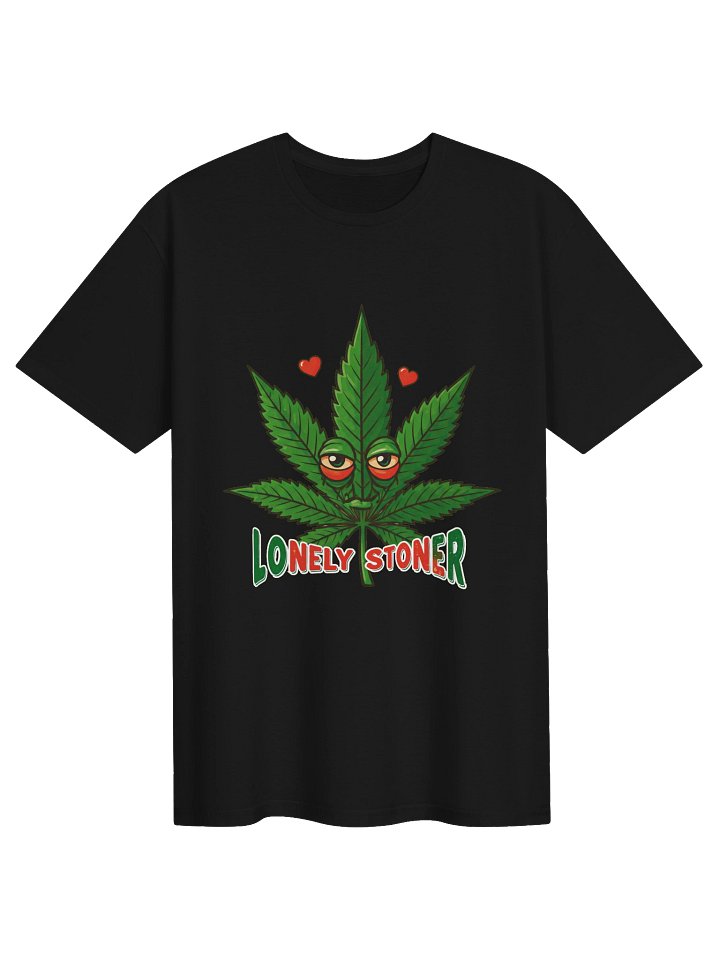 420 Weed-Lonely Stoner-A Relatable Cannabis T-Shirt product image (7)