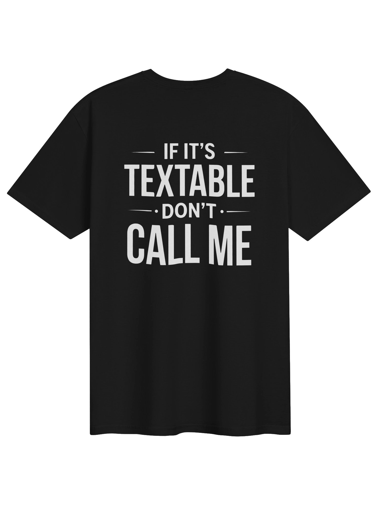 If it's Textable Don't Call Me Tee | Introverts Funny T-shirts product image (1)
