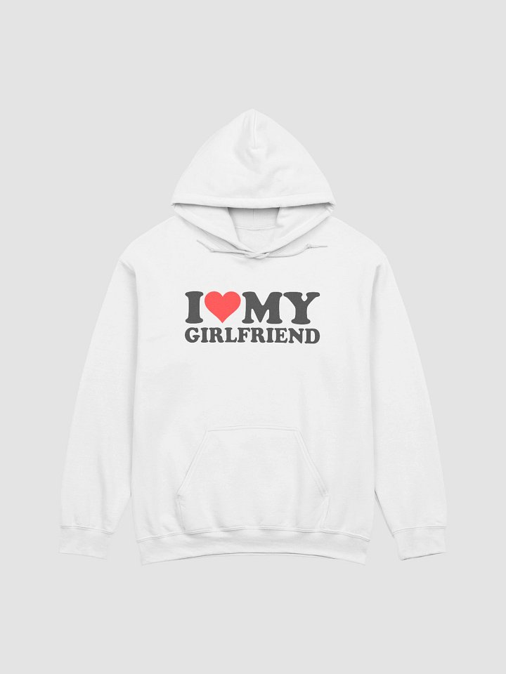 I Love My Girlfriend Hoodie product image (2)