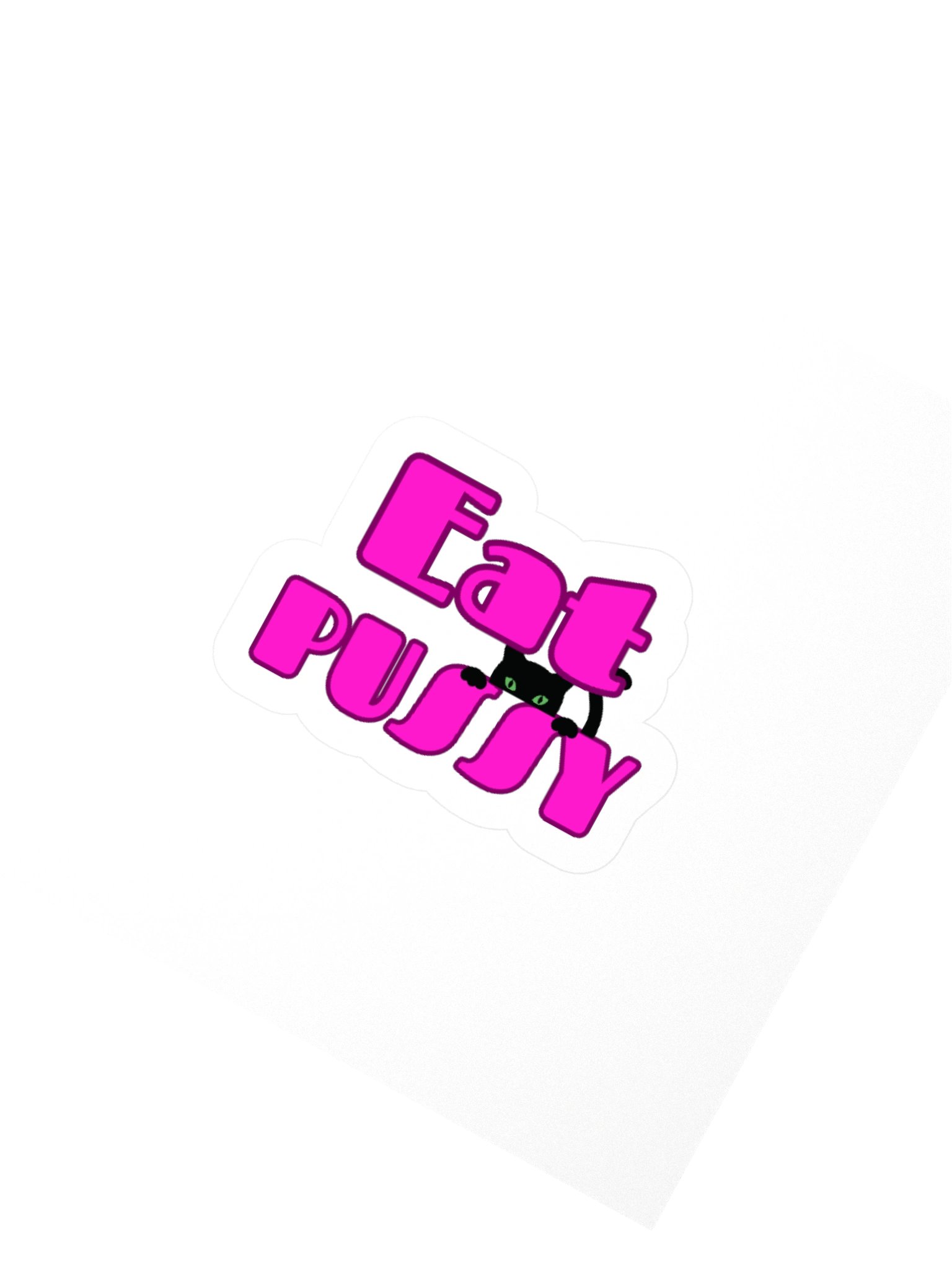 Eat P*ssy Kisscut Sticker product image (2)