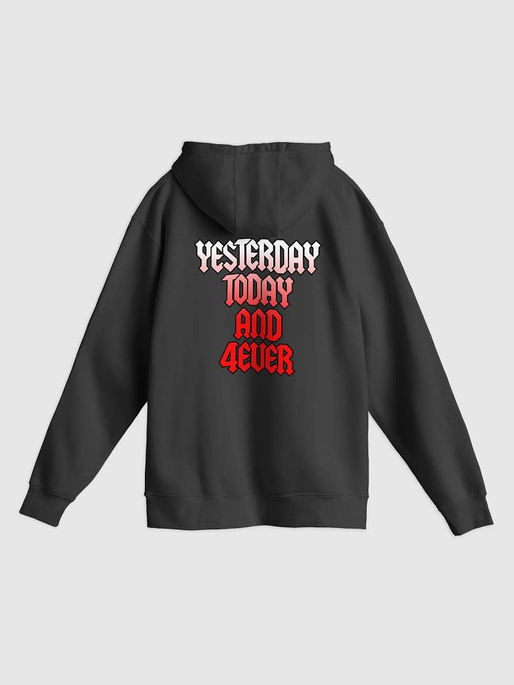 Yesterday Today & 4Ever Hoodie product image (2)
