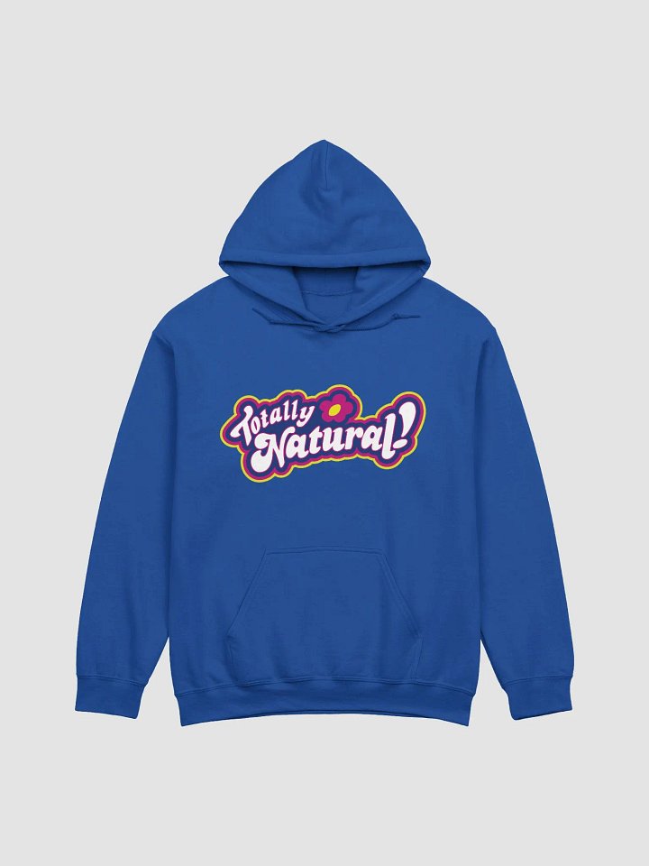 Totally Natural Hoodie product image (37)