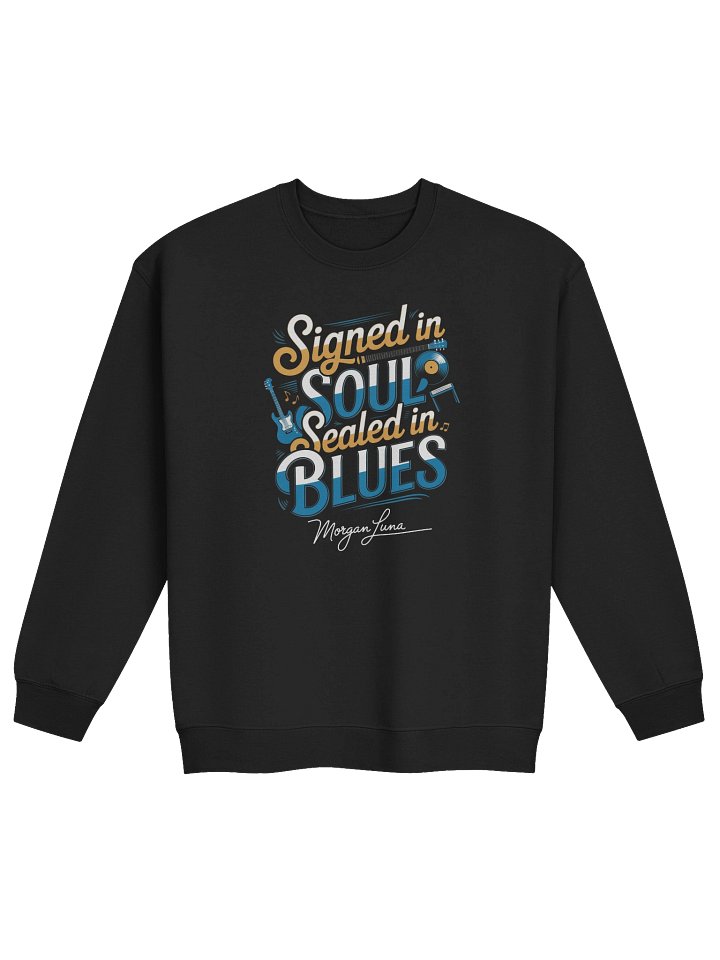 Signed in Soul, Sealed in Blues – Classic Sweatshirt (The Autograph Series) product image (1)