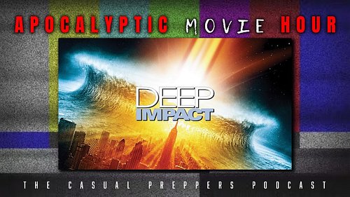 Apocalyptic Movie Hour is back! Download the latest episode now! #DeepImpact #Prepper #Podcast #Prepping #Movie