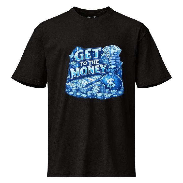 GET TO THE MONEY T-Shirt | GBMT Hustle Collection product image (1)
