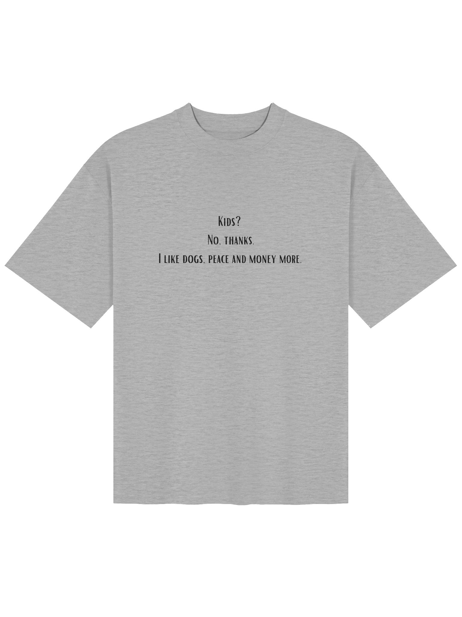 Kids? No thanks. Oversized T-shirt product image (1)
