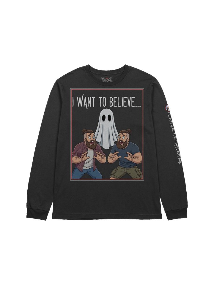 I Want to Believe… Long Sleeve T-Shirt product image (1)