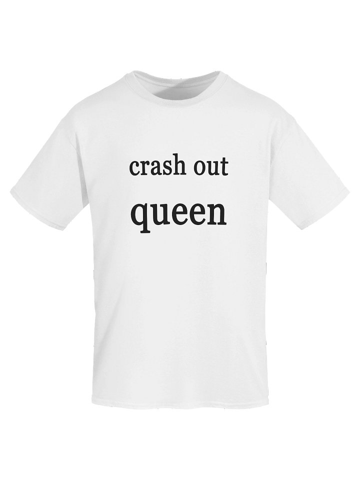 crash out queen T-Shirt product image (1)