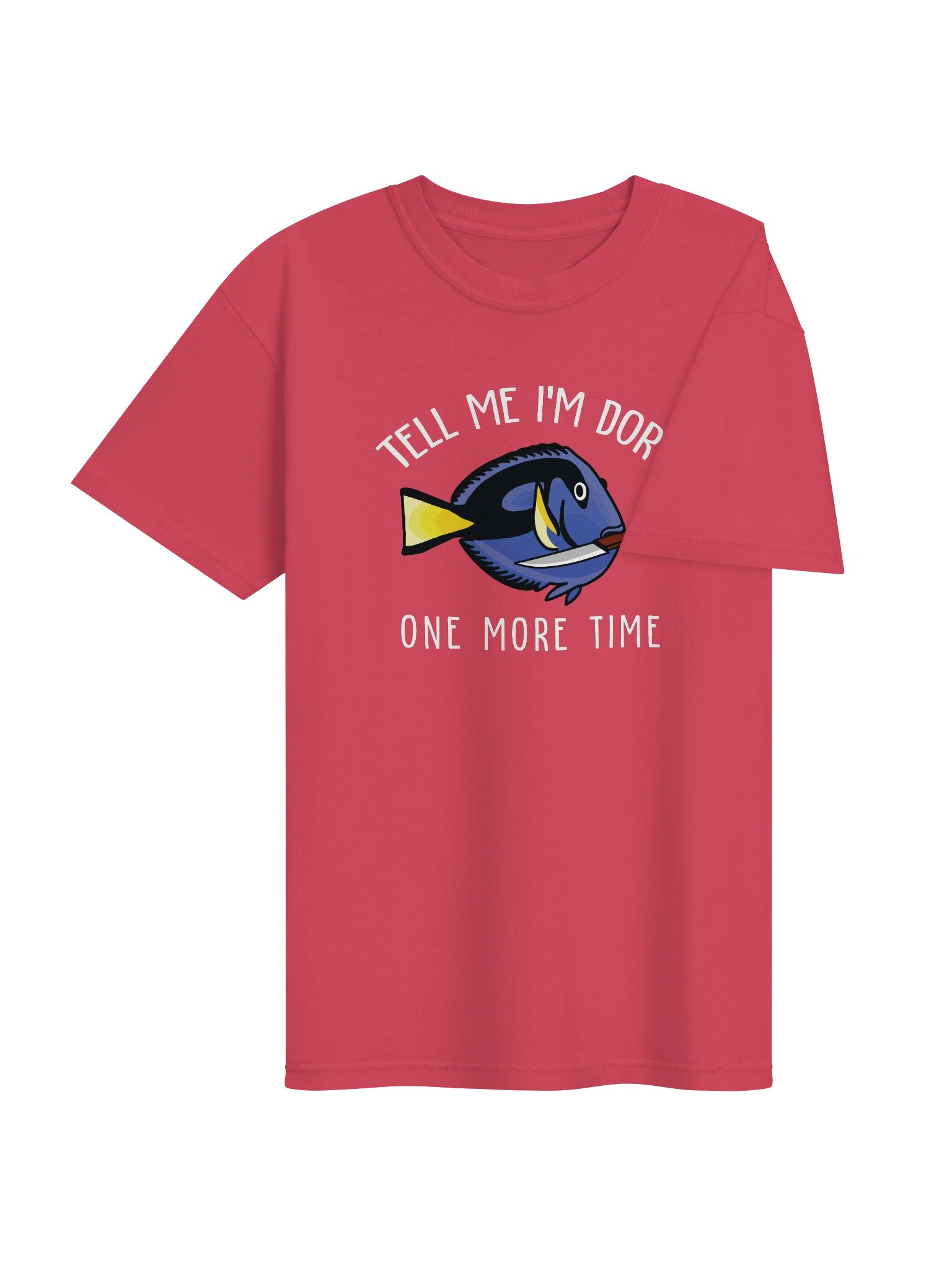 Tell Me I'm Dory One More Time Angry Blue Tang T-Shirt for Reef Aquarium Lovers product image (8)