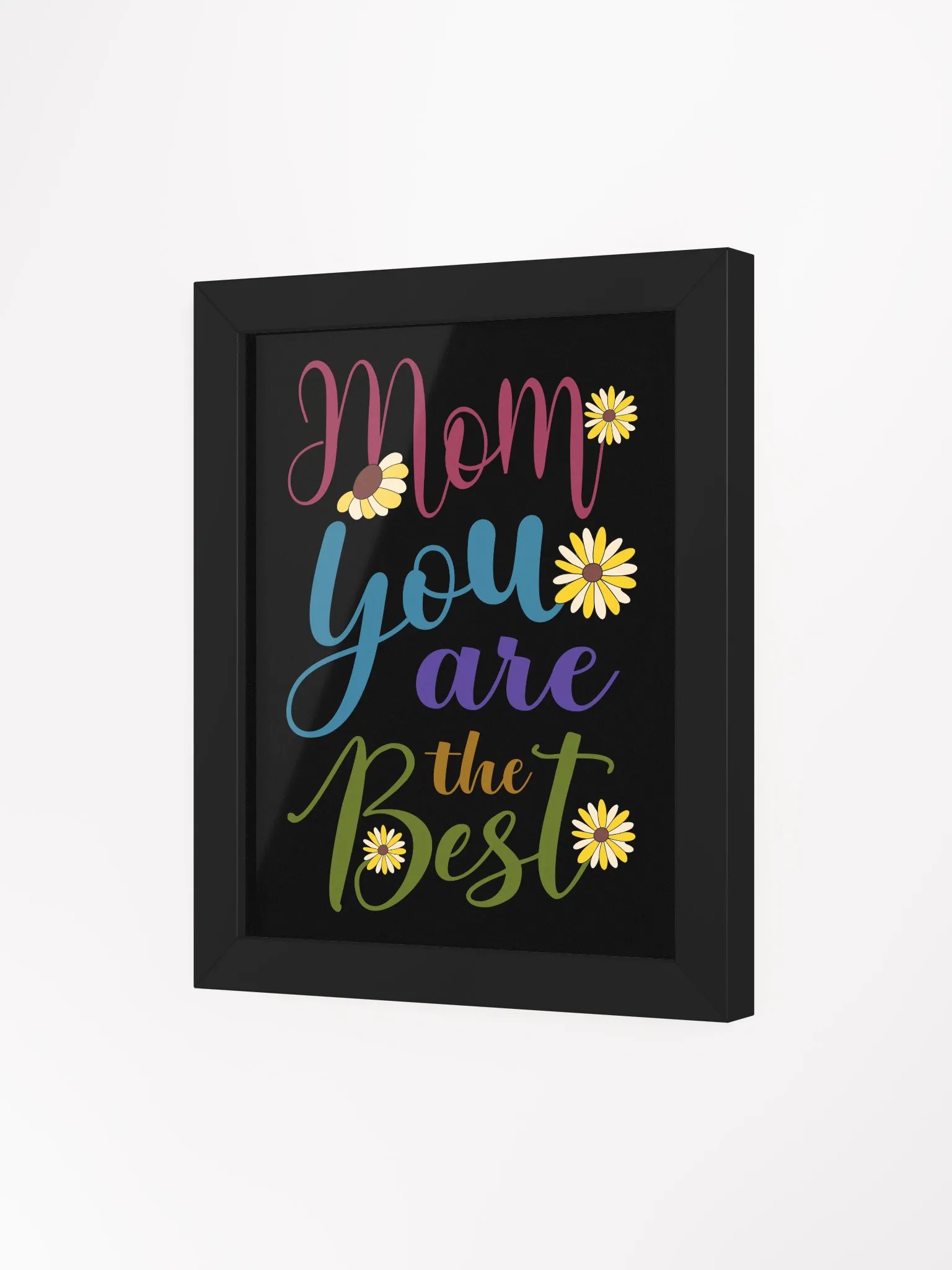 Mom You are the Best - Daisy Delight Framed Poster product image (55)